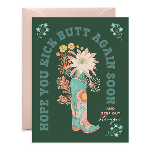 Kick Butt Again Flower Boot Encouragement Card