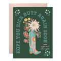 Kick Butt Again Flower Boot Encouragement Card